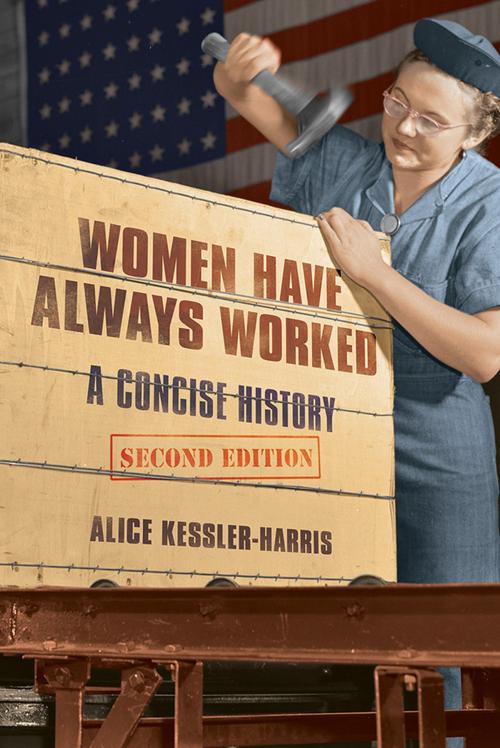 Cover of the book Women Have Always Worked by Alice Kessler-Harris, University of Illinois Press