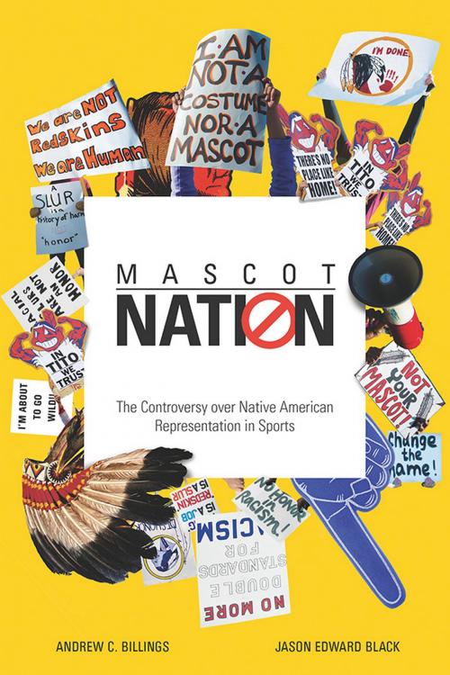 Cover of the book Mascot Nation by Andrew C. Billings, Jason Edward Black, University of Illinois Press