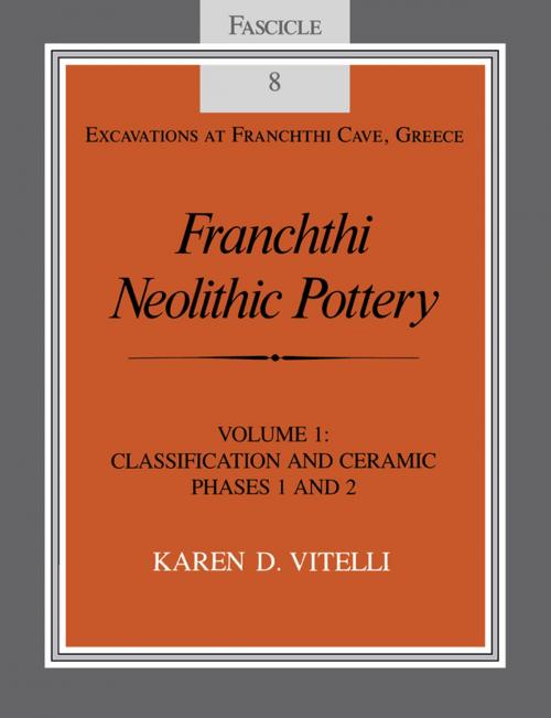 Cover of the book Franchthi Neolithic Pottery, Volume 1 by Karen D. Vitelli, Indiana University Press