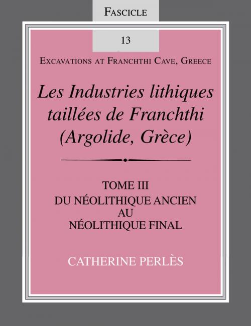 Cover of the book Les Industries lithiques taillées de Franchthi (Argolide, Grèce), Volume 3 by Catherine Perlès, Indiana University Press