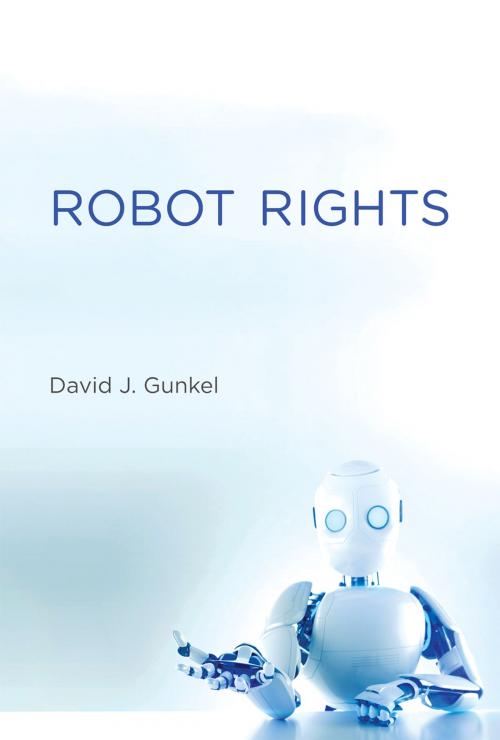 Cover of the book Robot Rights by David J. Gunkel, The MIT Press