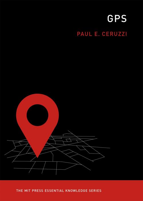 Cover of the book GPS by Paul E. Ceruzzi, The MIT Press