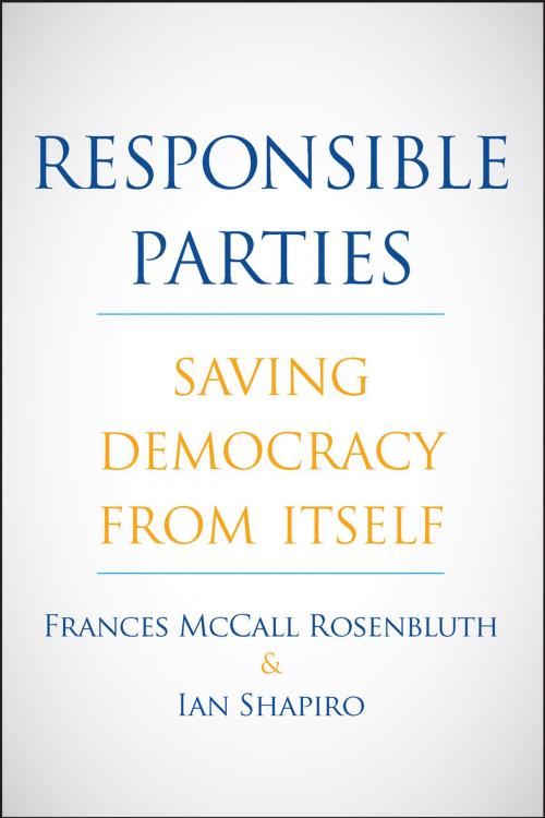 Cover of the book Responsible Parties by Frances Rosenbluth, Ian Shapiro, Yale University Press