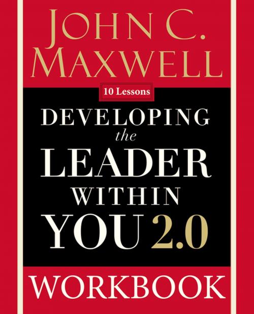 Cover of the book Developing the Leader Within You 2.0 Workbook by John C. Maxwell, Thomas Nelson