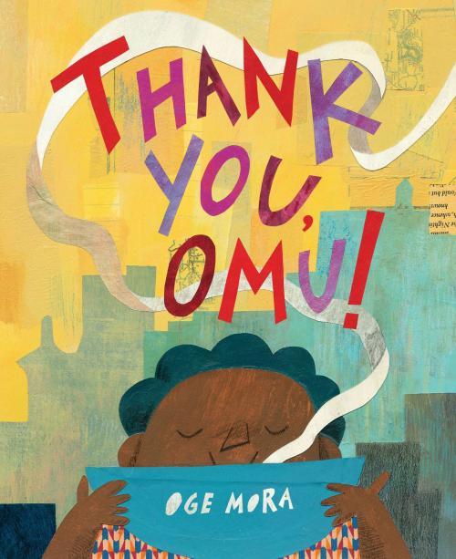 Cover of the book Thank You, Omu! by Oge Mora, Little, Brown Books for Young Readers
