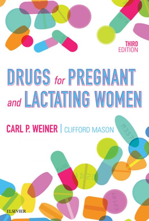 Cover of the book Drugs for Pregnant and Lactating Women E-Book by Carl P. Weiner, MD, Elsevier Health Sciences