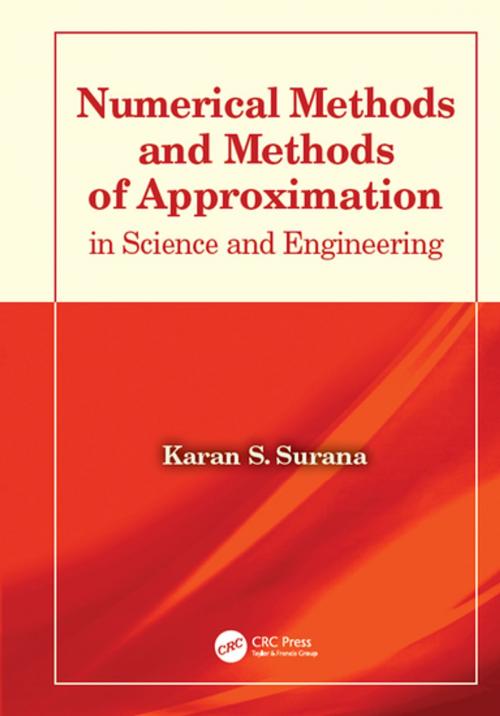 Cover of the book Numerical Methods and Methods of Approximation in Science and Engineering by Karan S. Surana, CRC Press