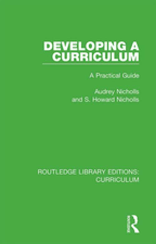 Cover of the book Developing a Curriculum by Audrey Nicholls, S. Howard Nicholls, Taylor and Francis