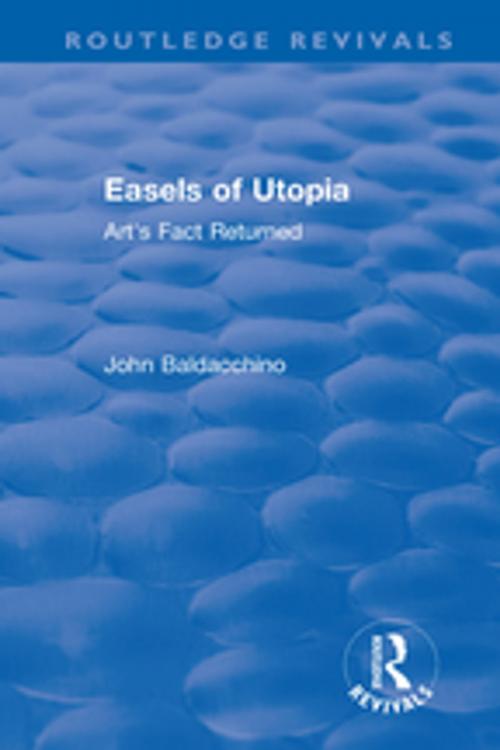 Cover of the book Easels of Utopia by John Baldacchino, Taylor and Francis