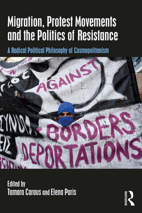 Cover of the book Migration, Protest Movements and the Politics of Resistance by , Taylor and Francis