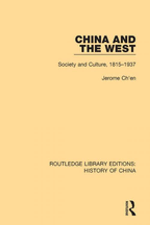 Cover of the book China and the West by Jerome Ch'en, Taylor and Francis