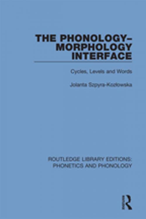 Cover of the book The Phonology-Morphology Interface by Jolanta Szpyra-Kozłowska, Taylor and Francis