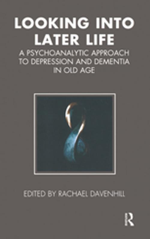 Cover of the book Looking into Later Life by Rachael Davenhill, Taylor and Francis