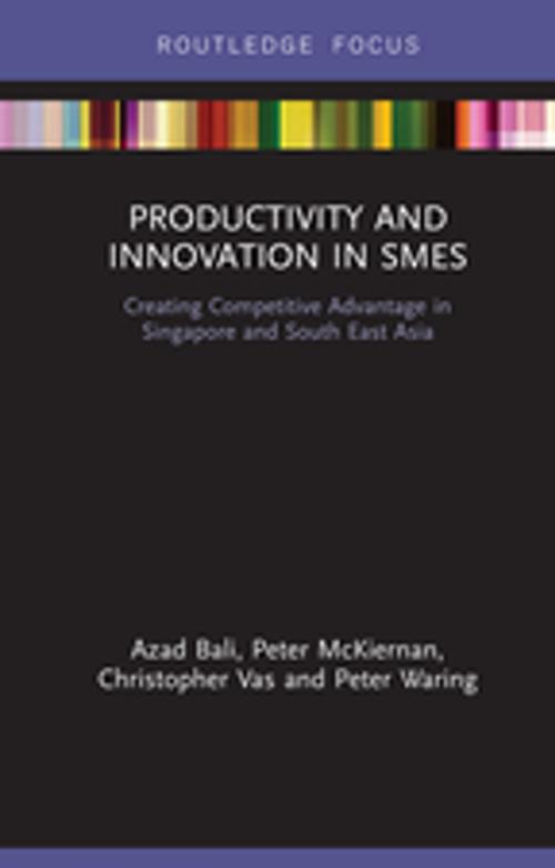 Cover of the book Productivity and Innovation in SMEs by Azad Bali, Peter McKiernan, Christopher Vas, Peter Waring, Taylor and Francis