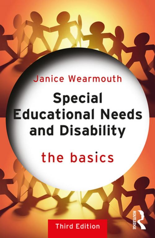 Cover of the book Special Educational Needs and Disability: The Basics by Janice Wearmouth, Taylor and Francis