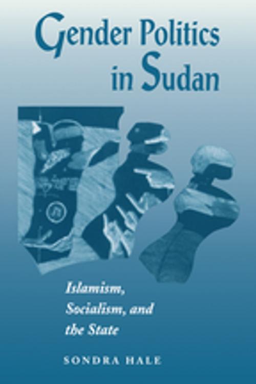 Cover of the book Gender Politics In Sudan by Sondra Hale, Taylor and Francis