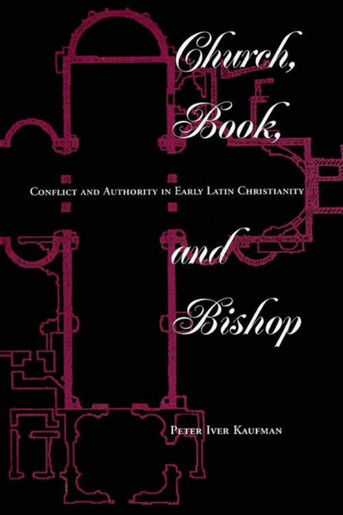 Cover of the book Church, Book, And Bishop by Peter Iver Kaufman, Taylor and Francis