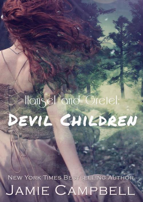 Cover of the book Hansel and Gretel: Devil Children by Jamie Campbell, Jamie Campbell