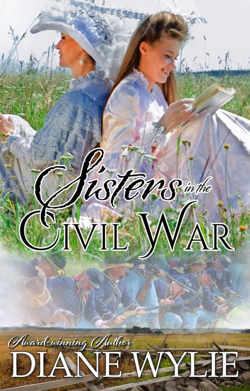 Cover of the book Sisters in the Civil War by Diane Wylie, Diane Wylie