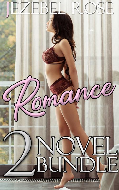 Cover of the book Romance 2 Novel Bundle by Jezebel Rose, Jezebel Rose