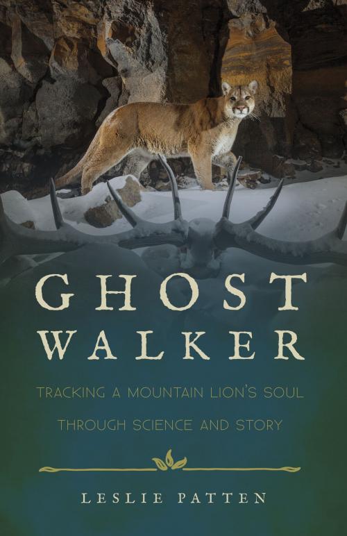 Cover of the book Ghostwalker: Tracking a Mountain Lion's Soul through Science and Story by Leslie Patten, Leslie Patten