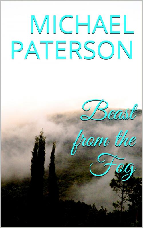 Cover of the book Beast from the Fog by Michael Paterson, Michael Paterson