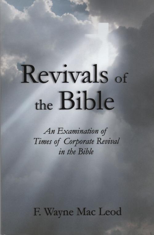 Cover of the book Revivals of the Bible by F. Wayne Mac Leod, F. Wayne Mac Leod