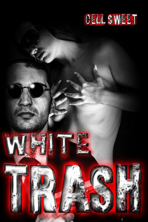 Cover of the book White Trash by Dell Sweet, W.G. Sweet