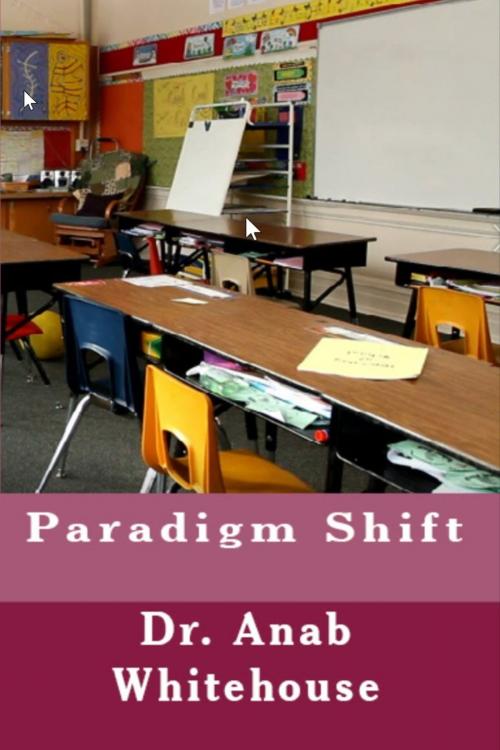 Cover of the book Paradigm Shift by Anab Whitehouse, Anab Whitehouse