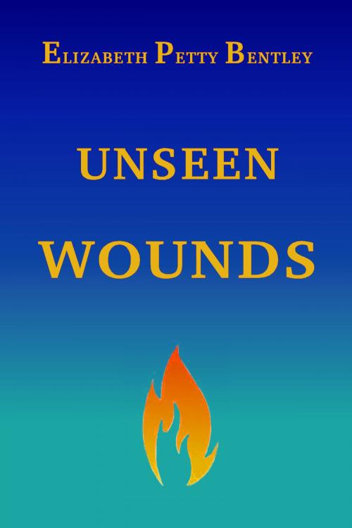 Cover of the book Unseen Wounds by Elizabeth Petty Bentley, Parables