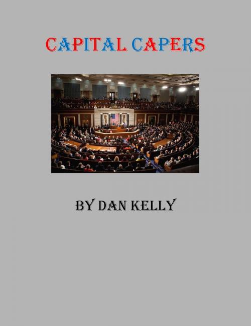 Cover of the book Capital Capers by Dan Kelly, Dan Kelly