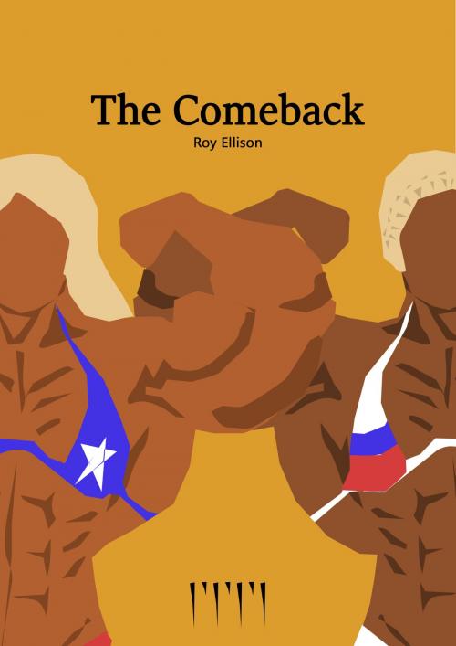 Cover of the book The Comeback by Roy Ellison, Roy Ellison