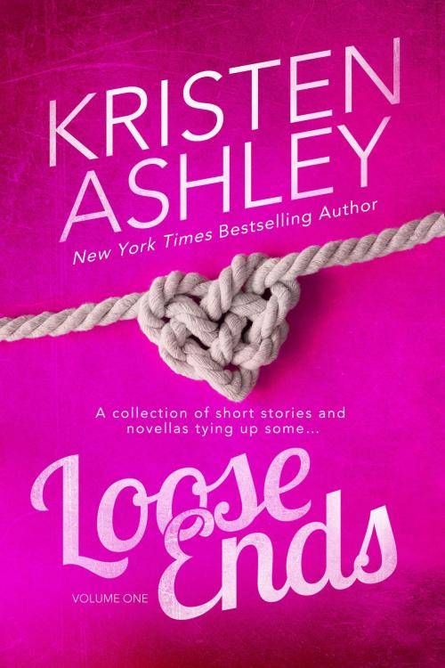 Cover of the book Loose Ends by Kristen Ashley, Kristen Ashley