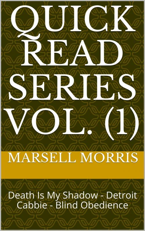 Cover of the book Quick Read Series Box Set Vol. (1) by Marsell Morris, Marsell Morris