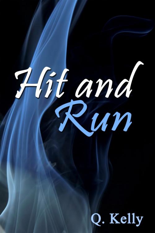 Cover of the book Hit and Run by Q. Kelly, Q. Kelly