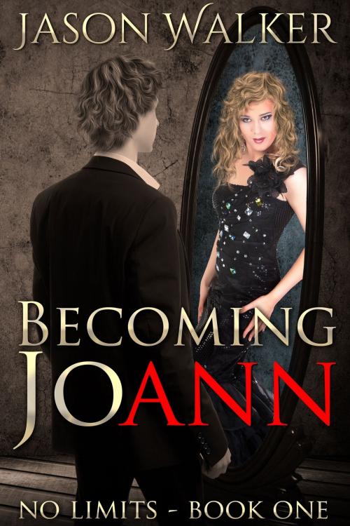 Cover of the book Becoming Joann by Jason Walker, Luminosity Publishing LLP