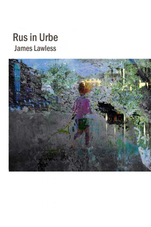 Cover of the book Rus in Urbe by James Lawless, James Lawless