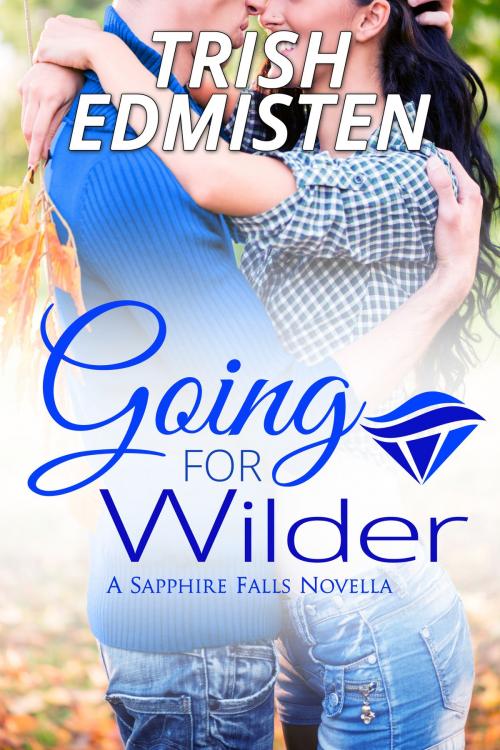 Cover of the book Going for Wilder by Trish Edmisten, Trish Edmisten