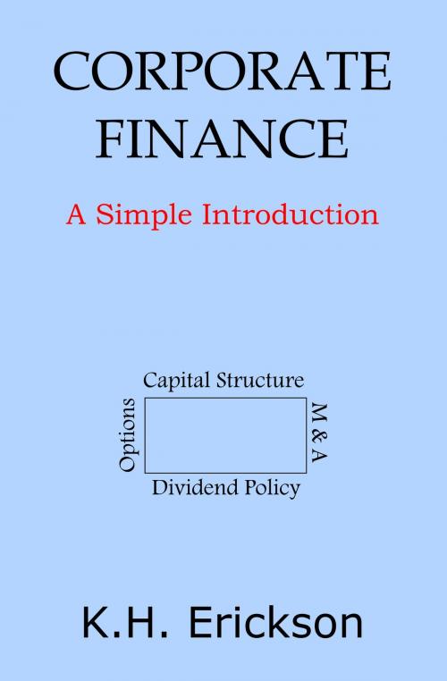 Cover of the book Corporate Finance: A Simple Introduction by K.H. Erickson, K.H. Erickson