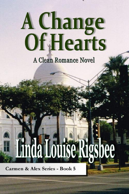Cover of the book A Change Of Hearts by Linda Louise Rigsbee, Linda Louise Rigsbee