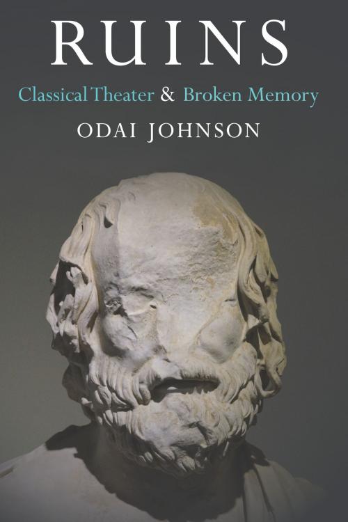 Cover of the book Ruins by Odai Johnson, University of Michigan Press