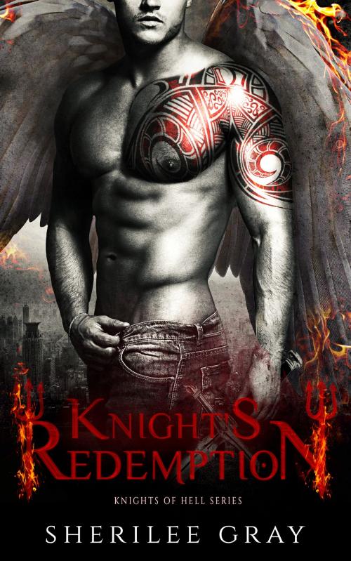 Cover of the book Knight's Redemption (Knights of Hell, #1) by Sherilee Gray, Sherilee Gray