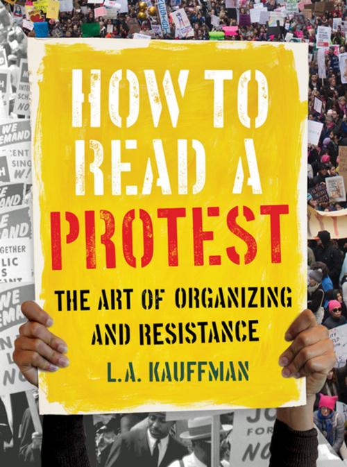 Cover of the book How to Read a Protest by L.A. Kauffman, University of California Press