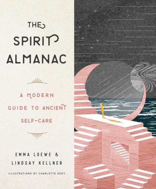 Cover of the book The Spirit Almanac by Emma Loewe, Lindsay Kellner, Penguin Publishing Group
