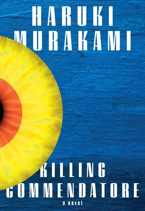 Cover of the book Killing Commendatore by Haruki Murakami, Knopf Doubleday Publishing Group