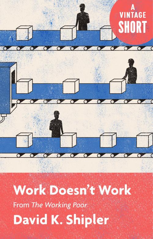 Cover of the book Work Doesn't Work by David K. Shipler, Knopf Doubleday Publishing Group