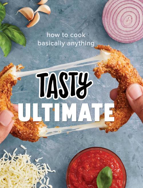 Cover of the book Tasty Ultimate by Tasty, Potter/Ten Speed/Harmony/Rodale