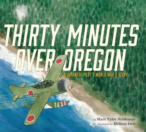 Cover of the book Thirty Minutes Over Oregon by Marc Tyler Nobleman, HMH Books