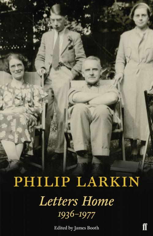 Cover of the book Philip Larkin: Letters Home by Philip Larkin, Faber & Faber