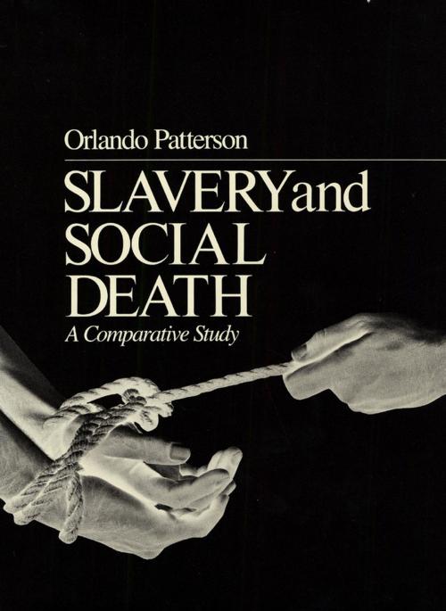 Cover of the book Slavery and Social Death by Orlando Patterson, Harvard University Press